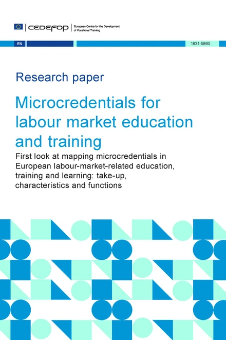 Microcredentials for labour market education and training: First look at mapping microcredentials in European labour-market-related education, training and learning: take-up, characteristics and functions