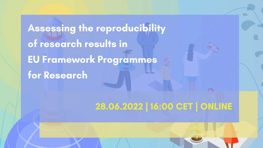 Final dissemination webinar for the study “Assessing the reproducibility of research results in EU Framework Programmes for Research”